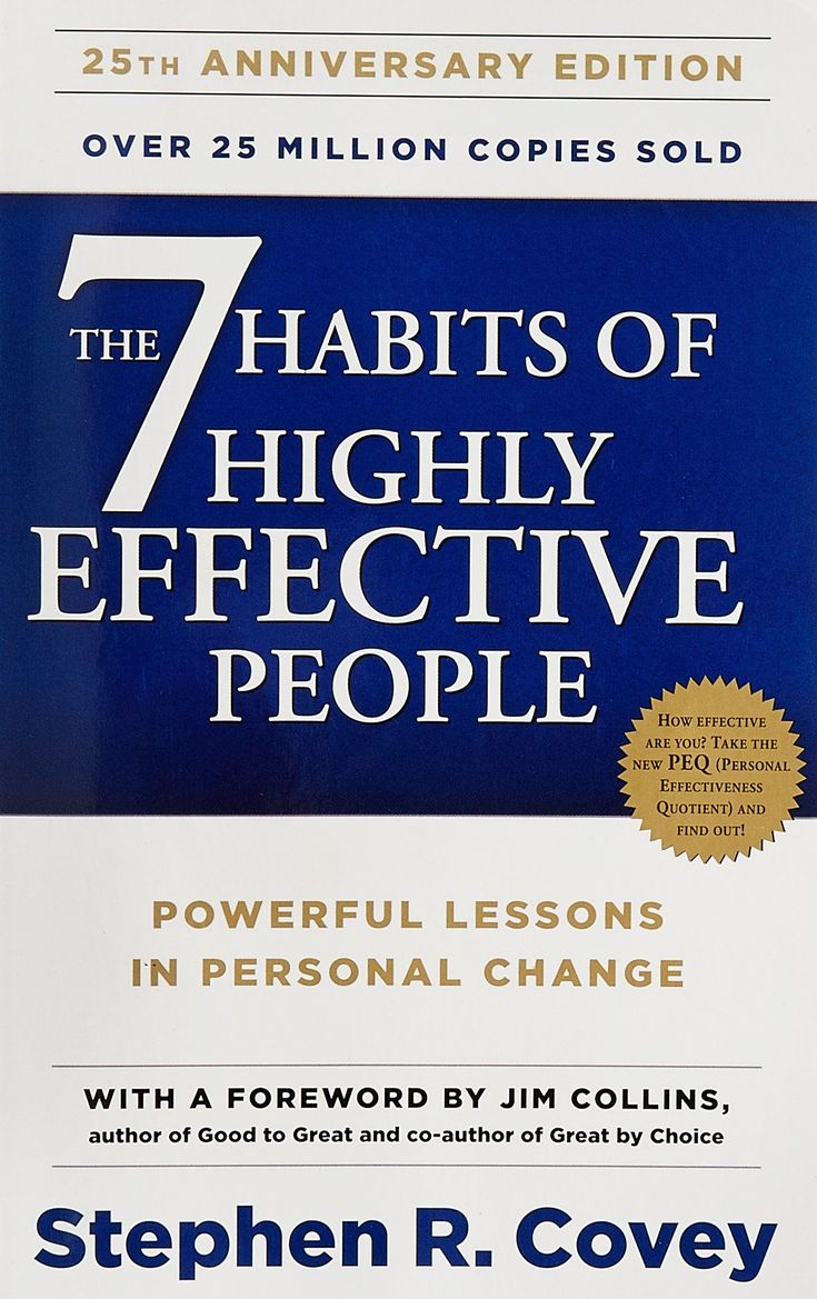 The 7 Habits of highly effective people